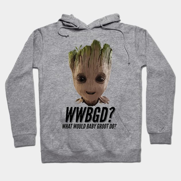 Guardians Of The Galaxy What Would Baby Groot Do Hoodie by Rebus28